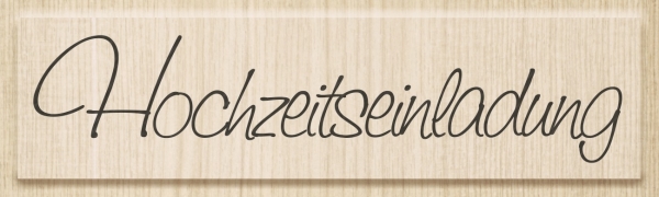 Hochzeitseinladung, Holzstempel - Knorr Prandell