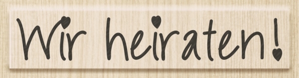 Wir heiraten, Holzstempel - Knorr Prandell